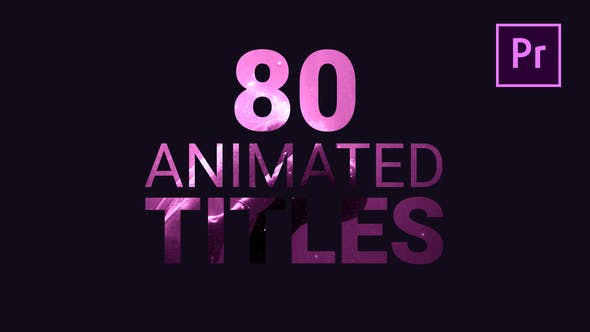PR模板-80个简单文字标题动感排版预设动画 Animated Titles