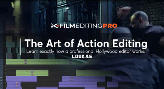 好莱坞动作电影剪辑艺术学习教程 Film Editing Pro – The Art of Action Editing